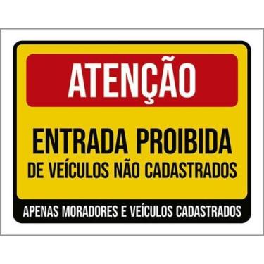 Imagem de Kit 5 Placas Entrada Proibida Veículos Não Cadastrados 27X35 - Sinaliz