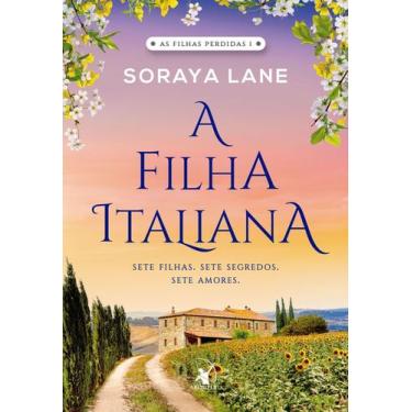 Imagem de As Filhas Perdidas - Livro 01 - A Filha Italiana - Sete Filhas. Sete S