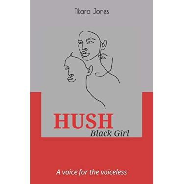 Imagem de HUSH Black Girl: A voice for the voiceless