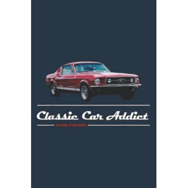 Imagem de Classic Car Addict Cool Automotive Muscle Car Dad Father Day: Study Notebook, 6 x 9 inches, 120 pages
