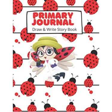 Imagem de Primary Journal Draw & Write Story Book | Pre K - 2 Grade: Miss Ladybug Themed Notebook for Preschool thru 2nd Grade Composition Journal | With Dotted Midline