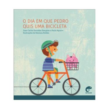 Imagem de O Dia Em Que Pedro Quis Uma Bicicleta