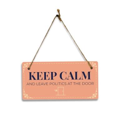 Imagem de Signs ByLITA Keep Calm and Leave Politics at the Door 12,5 x 25,5 cm para pendurar mais placa de parede ou porta | Placa decorativa bem-humorada para entrada
