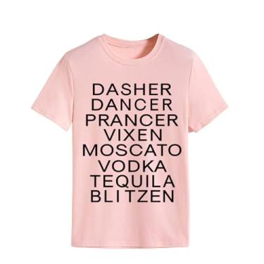 Imagem de Dasher Dancer Prancer Vixen Moscato Vodka Tequila Blitzen Camisetas de Natal Femininas Engraçadas Ditado Camiseta Beba Amante Tops, rosa, XXG