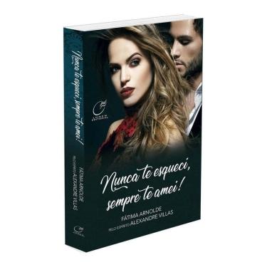 Imagem de Nunca Te Esqueci, Sempre Te Amei!