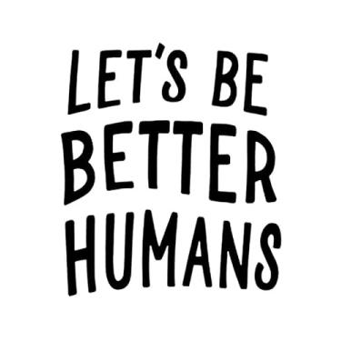 Imagem de Let's Be Better Humans NOK Decalque Adesivo de Vinil | Laptop Carros Caminhões | Preto |15,2 x 13,2 cm|NOK2333