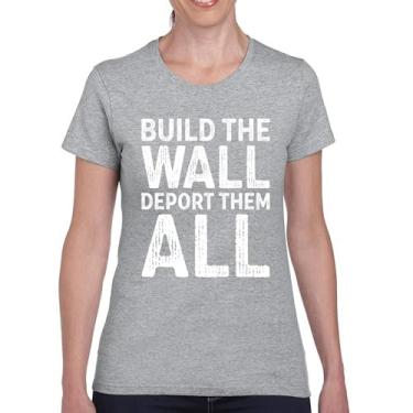 Imagem de Camiseta feminina Build The Wall Deport Them All Trump 2024 Illegal Immigration MAGA America First President 45 47, Cinza, P