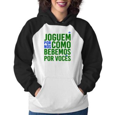 Imagem de Moletom Feminino Joguem por nós como bebemos por vocês (Copa do Mundo 