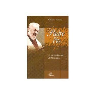 Imagem de Livro Padre Pio  As Cartas do Santo de Pietrelcina - Paulinas