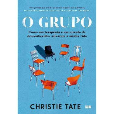 Imagem de Grupo, O: Como Um Terapeuta E Um Circulo De Desconhecidos Salvaram A Minha