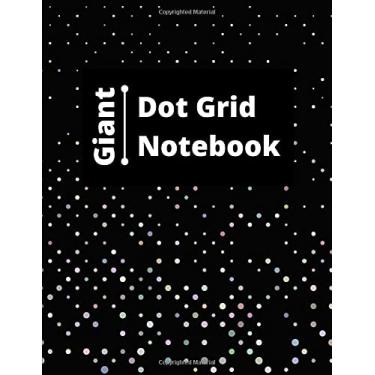 Imagem de Giant Dot Grid Notebook: Thick 500 Pages - 8.5" x 11" || White Pages with Black Dots Journal