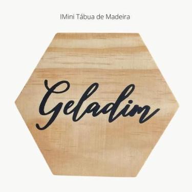 Imagem de Tábua mini hexágono com a frase "Geladim" - Seabra Home