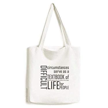 Imagem de Citação Difficult Circumstances Is The Textbook Life sacola de lona bolsa de compras bolsa casual