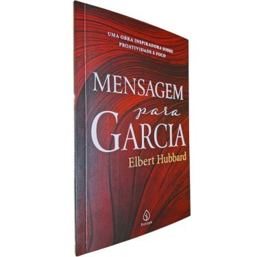 Imagem de Mensagem Para Garcia: Uma Obra Inspiradora Sobre Proatividade e Foco Elbert Hubbard