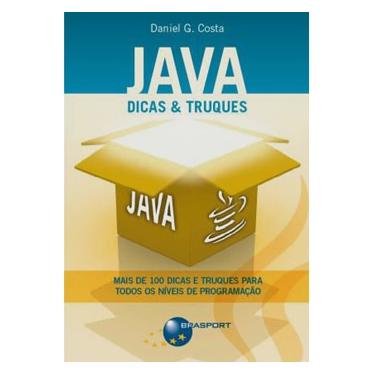 Imagem de Livro - Java: Dicas E Truques - Daniel G. Costa