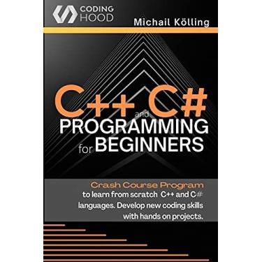 Imagem de C++ and C# programming for beginners: Crash Course fprogram to learn from scratch C++ and C# languages. Develop new coding skills with hands on projects.