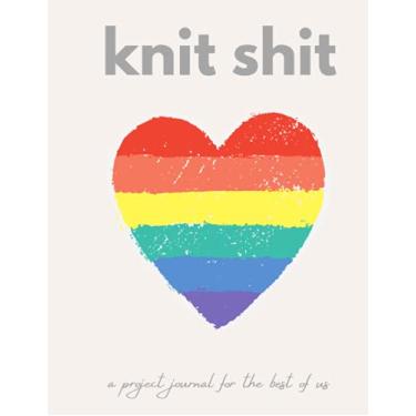 Imagem de Knit Shit: A Project Journal for the Best of Us | Journal up to 40 projects!