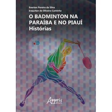 Imagem de Livro - O Badminton na Paraíba e no Piauí: Histórias
