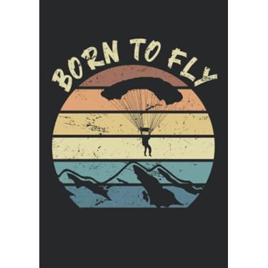 Imagem de Notizbuch A5 kariert mit Softcover Design: Skydiver Spruch Born to Fly Fallschirmspringer Skydiving: 120 karierte DIN A5 Seiten