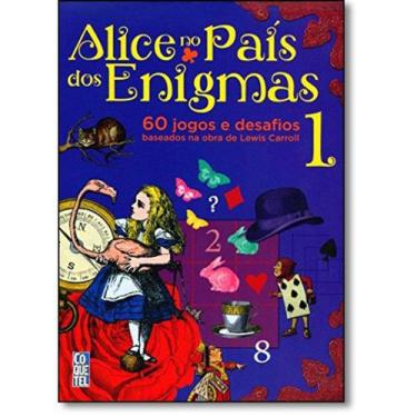 Imagem de Livro Alice no País dos Enigmas 60 Jogos e Desafios Coquetel