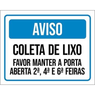 Imagem de Kit 10 Placas Aviso Coleta Lixo Manter Porta Aberta Feiras - Sinalizo