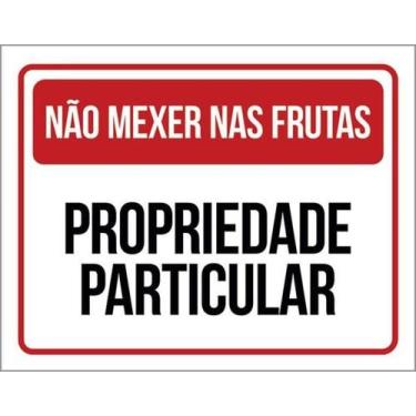 Imagem de Kit 5 Placas Não Mexer Nas Frutas Propriedade Particular - Sinalizo