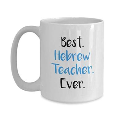 Imagem de SpreadPassion Caneca de professor de hebraico - Best Hebrew Teacher Ever - Caneca de café de 445 ml