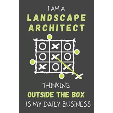 Imagem de I AM A LANDSCAPE ARCHITECT THINKING OUTSIDE THE BOX IS MY DAILY BUSINESS: Dotted Journal Book Notebook Diary for Journaling Drawing Lettering