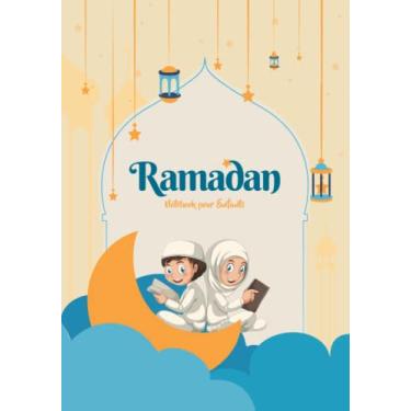 Imagem de Ramadan notebook pour enfants: Profitez au maximum de ce mois béni avec ce carnet 130 pages lignées, 30 jours de prière, jeûne, gratitude et gentillesse, calendrier du mois, cadeau pour les enfants
