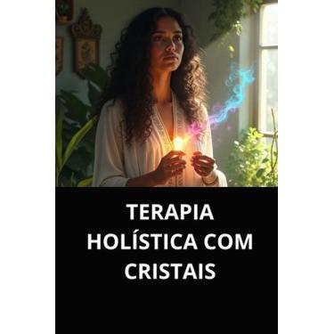 Imagem de Livro Terapia Holística com Cristais