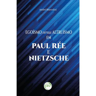 Imagem de Egoísmo e altruísmo em Paul Rée e Nietzsche