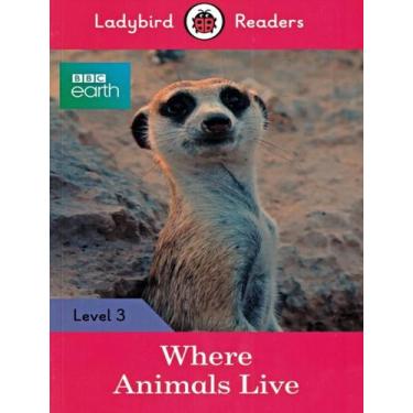 Imagem de Where Animals Live Book With Downloadable Audio Level 3 - LADYBIRD & M