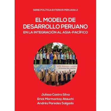 Imagem de El modelo de desarrollo peruano en la integración al Asia-Pacífico - Espanhol