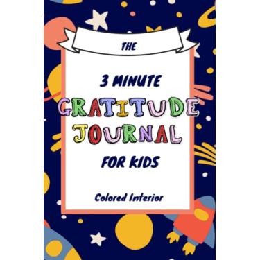 Imagem de 3 Minute Gratitude Journal for Kids: Colorful Interior with Changing Design and Weekly Mindfulness Exercises