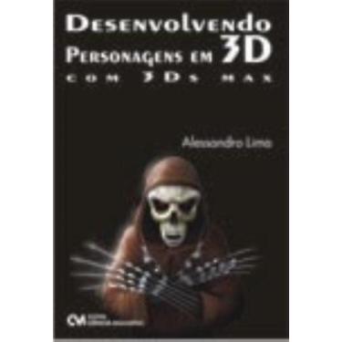 Imagem de Desenvolvendo Personagens em 3D com 3ds max (2007) - CIENCIA MODERNA, 