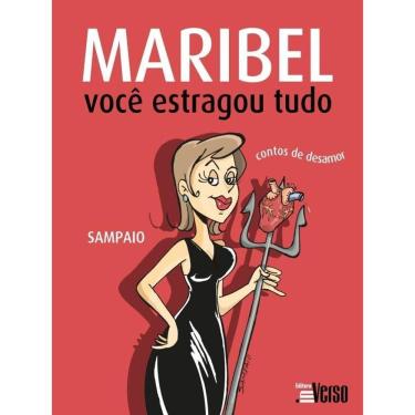Imagem de Maribel, Você Estragou Tudo: Contos De Desamor