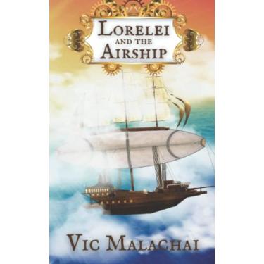 Imagem de Lorelei and the Airship: An Upper Middle Grade Steampunk Adventure: 1