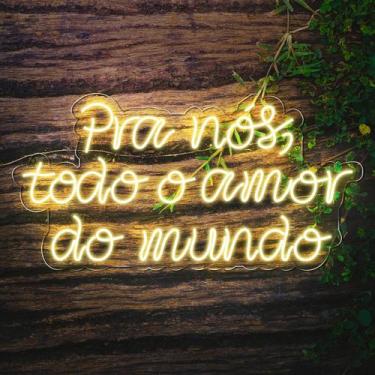 Imagem de Painel Neon Led Pra Nós Todo Amor do Mundo Decoração Luz - OntheLight