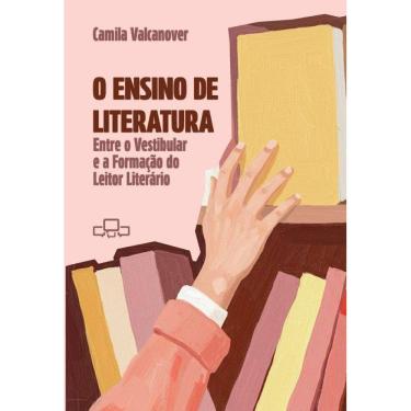 Imagem de O ensino de literatura: Entre o vestibular e a formação do leitor literário