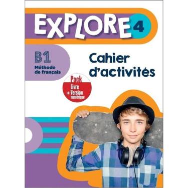 Imagem de Explore 4 - Pack Cahier D`Activités + Version Numérique (B1)