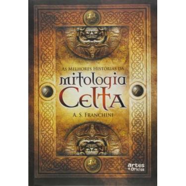 Imagem de Melhores historias da mitologia celta, as - ARTES E OFICIOS, 3