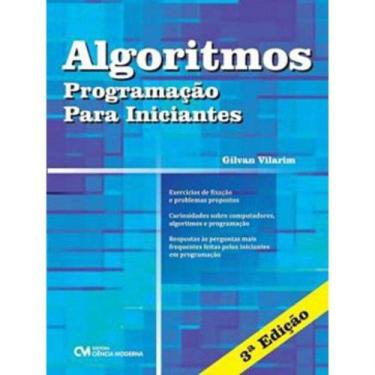 Imagem de Algoritmos - Programação para Iniciantes 3a. Edição - CIENCIA MODERNA