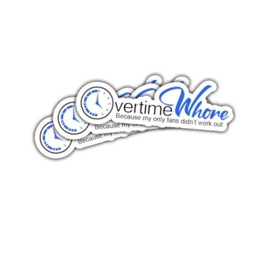 Imagem de Adesivo de prostituta horas extras com 3 peças Overtime Whore Because My Only Didn't Work Out Adesivos engraçados colega de trabalho colarinho azul trabalhadores presente decalque de carro para laptop