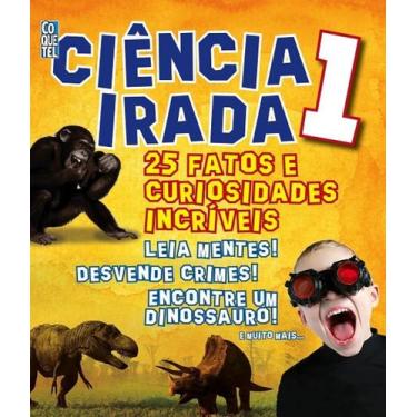 Imagem de Ciencia Irada 25 Fatos E Curiosidades Incriveis Vol. 1 - COQUETEL - GR