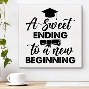 Imagem de Arte de parede com citação de graduação, um doce final para um novo começo, presentes de formatura para ela, decoração de parede para casa 20 x 20 cm