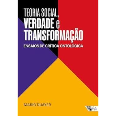 Imagem de Teoria Social, Verdade e Transformação: Ensaios de Crítica Ontológica 