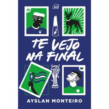 Imagem de Livro - Te vejo na final  O romance de esporte perfeito para quem ama 