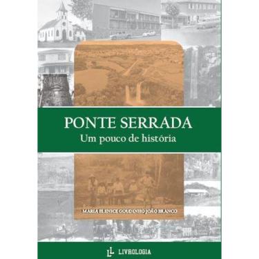 Imagem de Ponte Serrada: Um Pouco De História