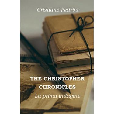 Imagem de THE CHRISTOPHER CHRONICLES. La prima indagine (Italian Edition)