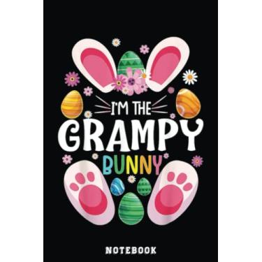 Imagem de I'm The Grampy Bunny Matching Family Easter Party Notebook: Happy Easter Day Notebook, Easter Journal For Kids, Best Happy Easter Journal For Kids, Cute Happy Easter Day Notebooks 6x9 Inches 110 Pages